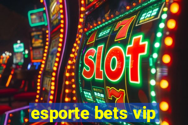 esporte bets vip